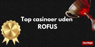 Danske Casinoer Uden RoFUS En Guide til Spil og Underholdning Danske Casinoer Uden RoFUS En Guide til Spil og Underholdning