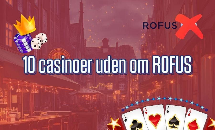 Danske Casinoer Uden RoFUS En Guide til Spil og Underholdning Danske Casinoer Uden RoFUS En Guide til Spil og Underholdning